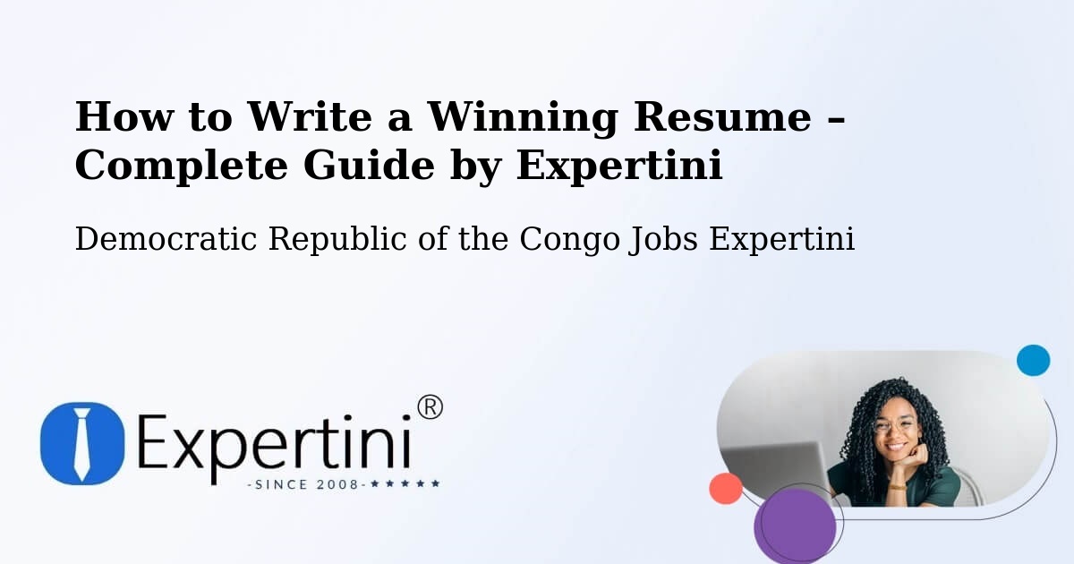 Resume Writing Guide for Job Seekers – Lisala - Lisala, Democratic Republic of the Congo Jobs Expertini