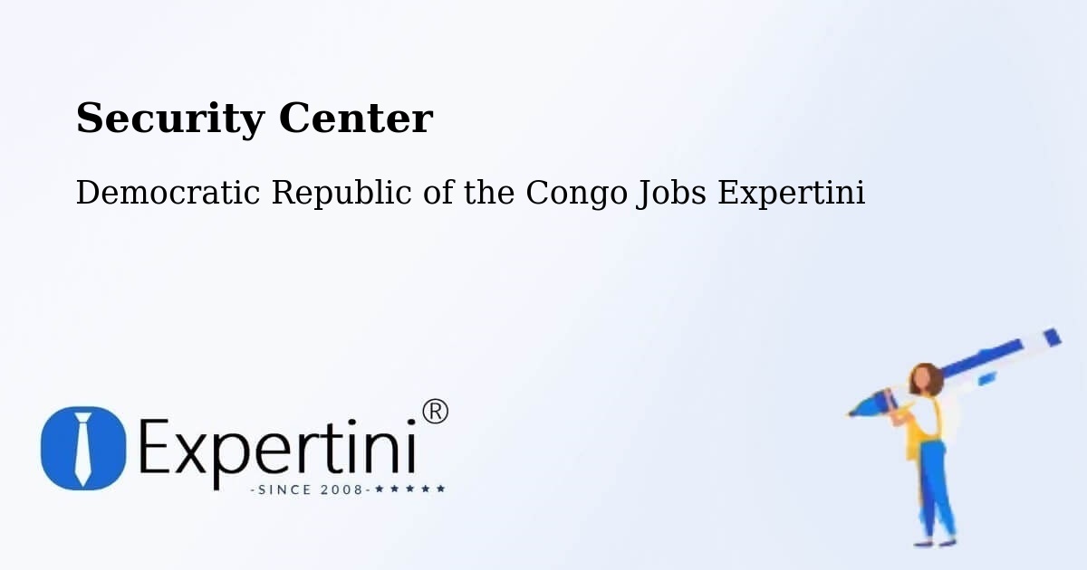 Security & Compliance – Lisala - Democratic Republic of the Congo Jobs Expertini